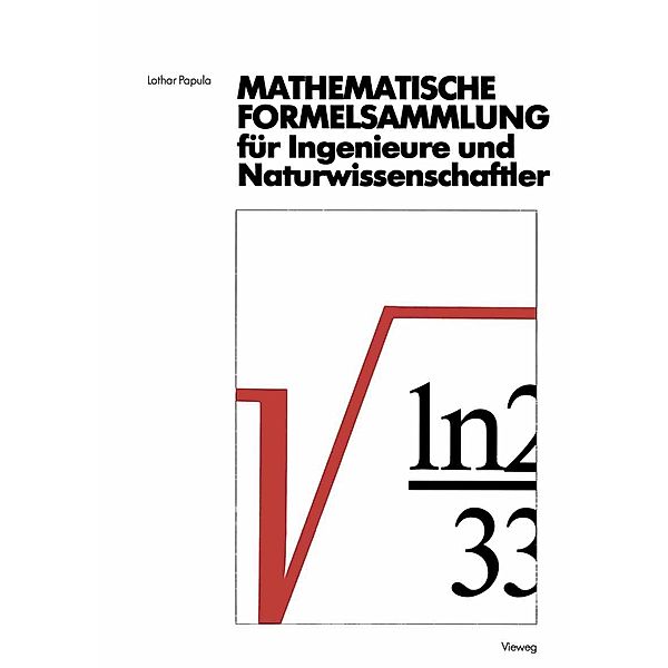 Mathematische Formelsammlung für Ingenieure und Naturwissenschaftler, Lothar Papula