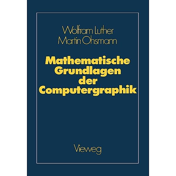 Mathematische Grundlagen der Computergraphik, Wolfgang Luther