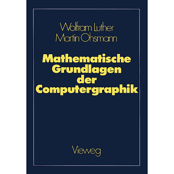 Mathematische Grundlagen der Computergraphik, Wolfram Luther, Martin Ohsmann