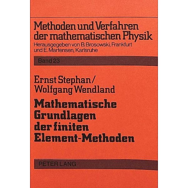 Mathematische Grundlagen der finiten Element-Methoden, Ernst Stephan, Wolfgang Wendland