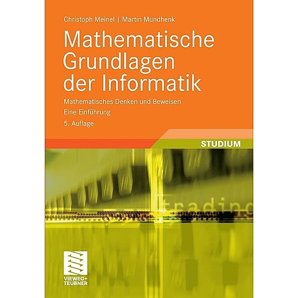 Mathematische Grundlagen der Informatik / XLeitfäden der Informatik, Christoph Meinel, Martin Mundhenk