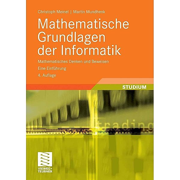 Mathematische Grundlagen der Informatik / XLeitfäden der Informatik, Christoph Meinel, Martin Mundhenk