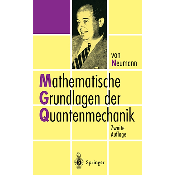 Mathematische Grundlagen der Quantenmechanik, John von Neumann