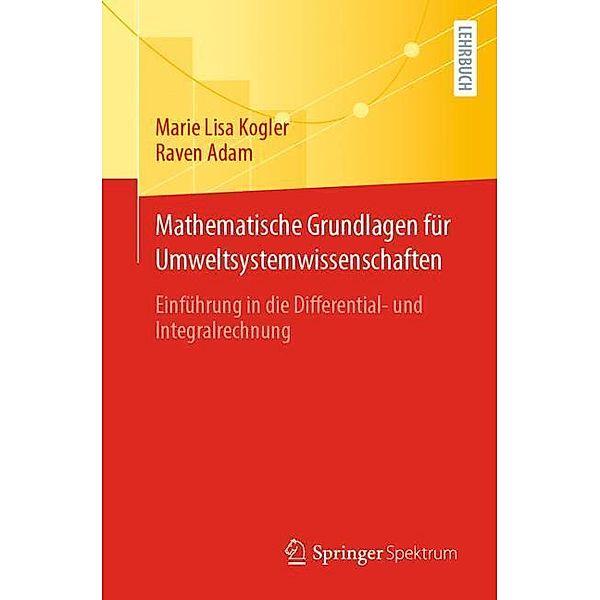 Mathematische Grundlagen für Umweltsystemwissenschaften, Marie Lisa Kogler, Raven Adam