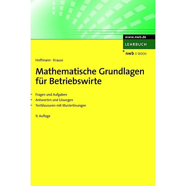 Mathematische Grundlagen für Betriebswirte, Sabine Hoffmann, Hugo Krause