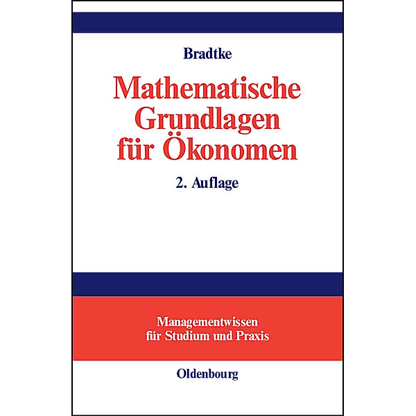 Mathematische Grundlagen für Ökonomen, Thomas Bradtke