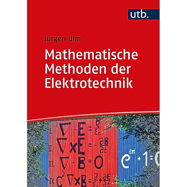 Mathematische Methoden der Elektrotechnik, Jürgen Ulm