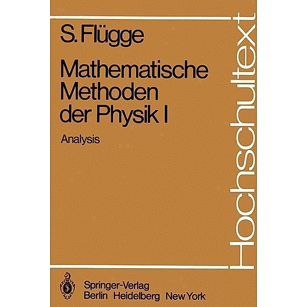Mathematische Methoden der Physik I / Hochschultext, Siegfried Flügge