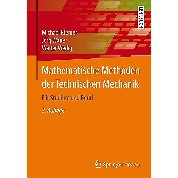 Mathematische Methoden der Technischen Mechanik, Michael Riemer, Jörg Wauer, Walter Wedig