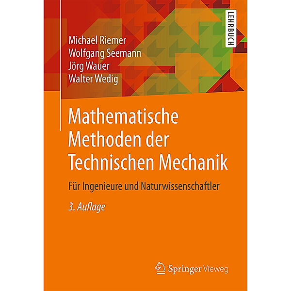 Mathematische Methoden der Technischen Mechanik, Michael Riemer, Wolfgang Seemann, Jörg Wauer, Walter Wedig