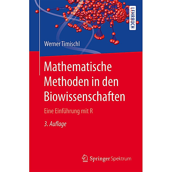 Mathematische Methoden in den Biowissenschaften, Werner Timischl