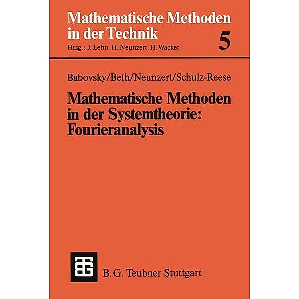 Mathematische Methoden in der Systemtheorie: Fourieranalysis, Hans Babovsky, Marion Schulz-Reese, Helmut Neunzert, Thomas Beth