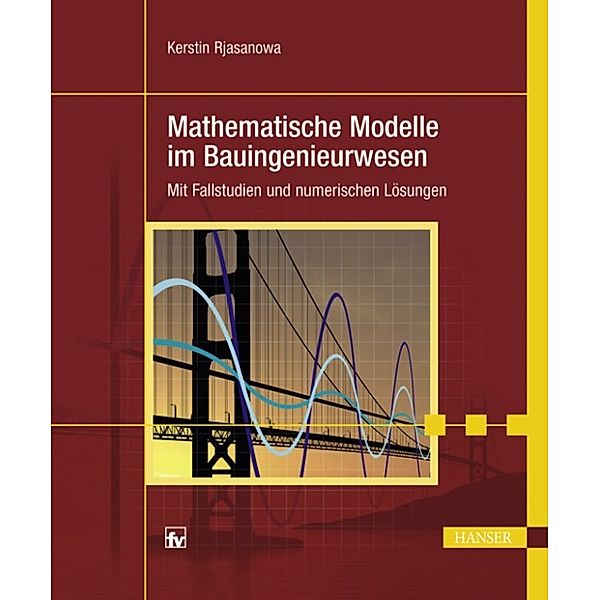 Mathematische Modelle im Bauingenieurwesen, Kerstin Rjasanowa