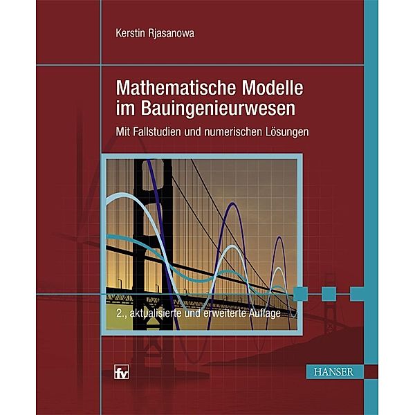 Mathematische Modelle im Bauingenieurwesen, Kerstin Rjasanowa