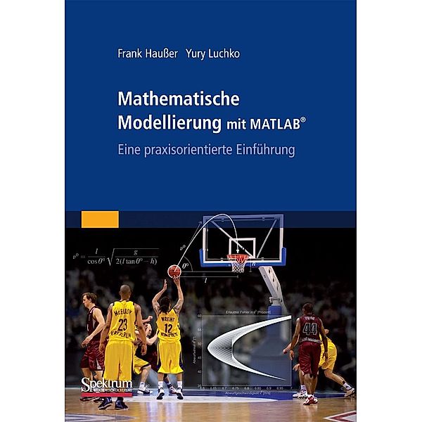 Mathematische Modellierung mit MATLAB, Frank Haußer, Yury Luchko