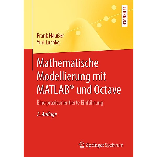 Mathematische Modellierung mit MATLAB® und Octave, Frank Hausser, Yuri Luchko