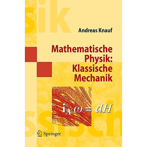 Mathematische Physik: Klassische Mechanik / Masterclass, Andreas Knauf