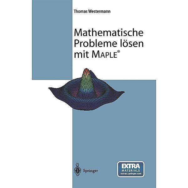 Mathematische Probleme lösen mit Maple, Thomas Westermann