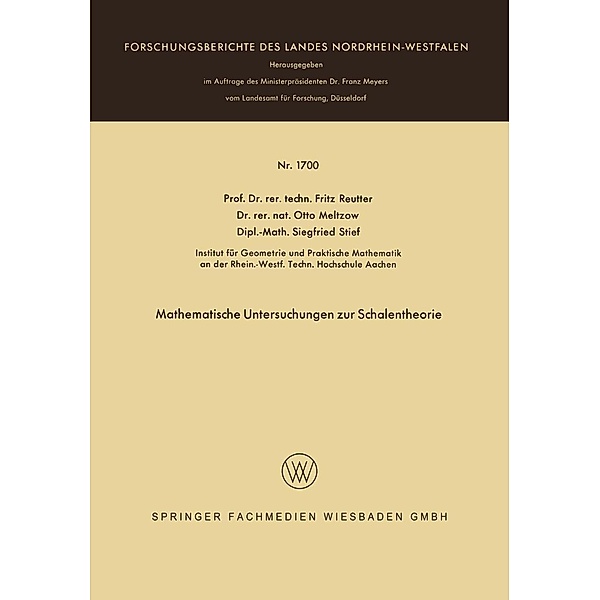 Mathematische Untersuchungen zur Schalentheorie / Forschungsberichte des Landes Nordrhein-Westfalen Bd.1700, Fritz Reutter, Otto Meltzow, Siegfried Stief