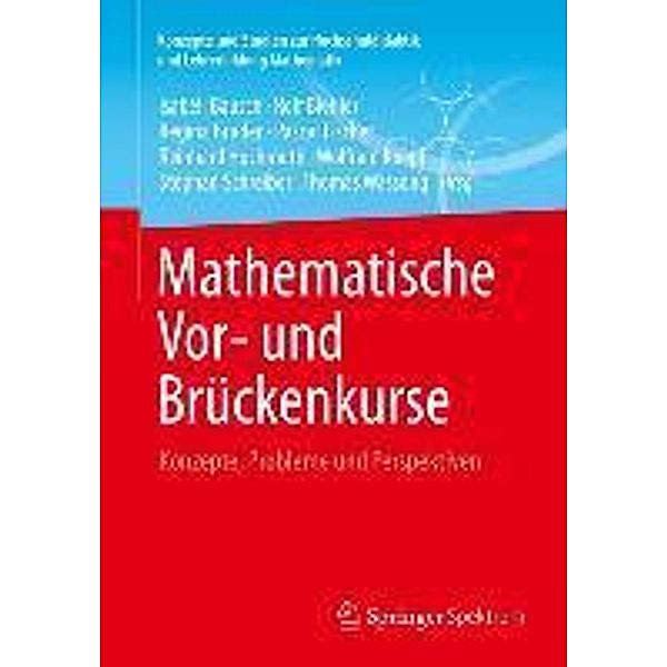Mathematische Vor- und Brückenkurse / Konzepte und Studien zur Hochschuldidaktik und Lehrerbildung Mathematik