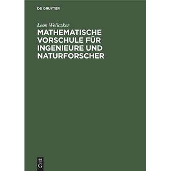 Mathematische Vorschule für Ingenieure und Naturforscher, Leon Weliczker