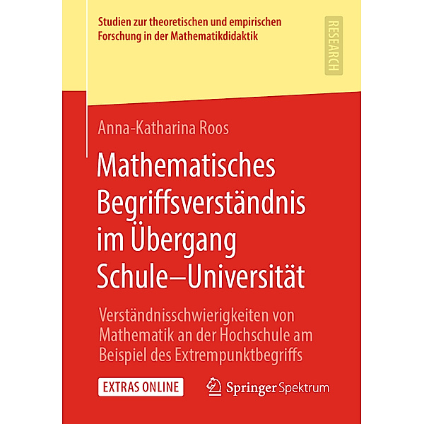 Mathematisches Begriffsverständnis im Übergang Schule-Universität, Anna-Katharina Roos