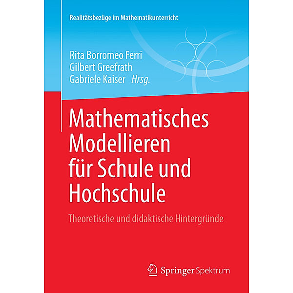 Mathematisches Modellieren für Schule und Hochschule