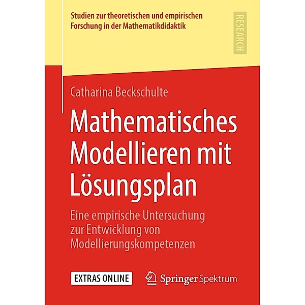 Mathematisches Modellieren mit Lösungsplan / Studien zur theoretischen und empirischen Forschung in der Mathematikdidaktik, Catharina Beckschulte