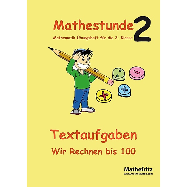 Mathestunde 2: Textaufgaben. Wir rechnen bis 100, Jörg Christmann