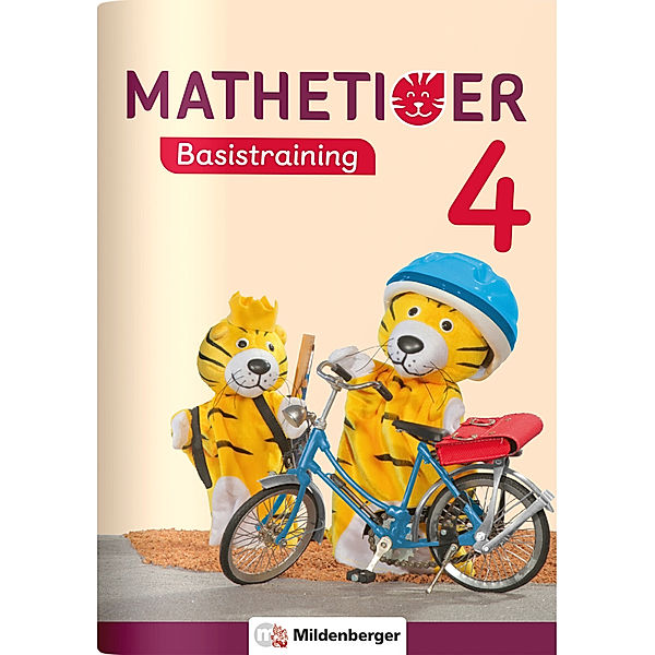 Mathetiger - Neubearbeitung / Mathetiger - Neubearbeitung 4. Schuljahr, Basistraining, Thomas Laubis, Eva Schnitzer