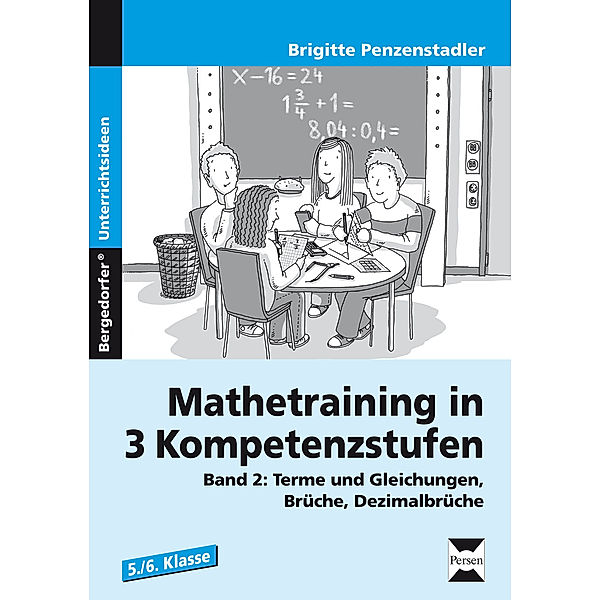 Mathetraining in 3 Kompetenzstufen / Mathetraining in 3 Kompetenzstufen - 5./6. Klasse.Bd.2, Brigitte Penzenstadler