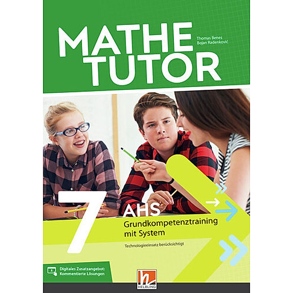 MatheTutor 7. Klasse AHS, Thomas Benes, Bojan Radenkovic