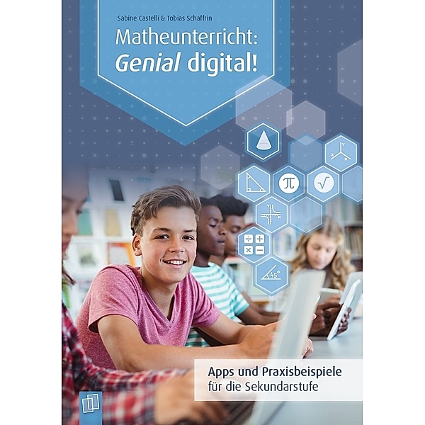 Matheunterricht: Genial digital!, Sabine Castelli, Tobias Schaffrin
