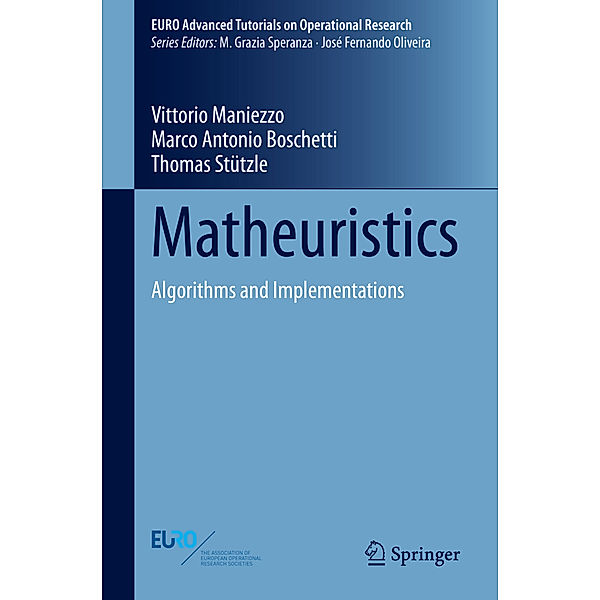 Matheuristics, Vittorio Maniezzo, Marco Antonio Boschetti, Thomas Stützle
