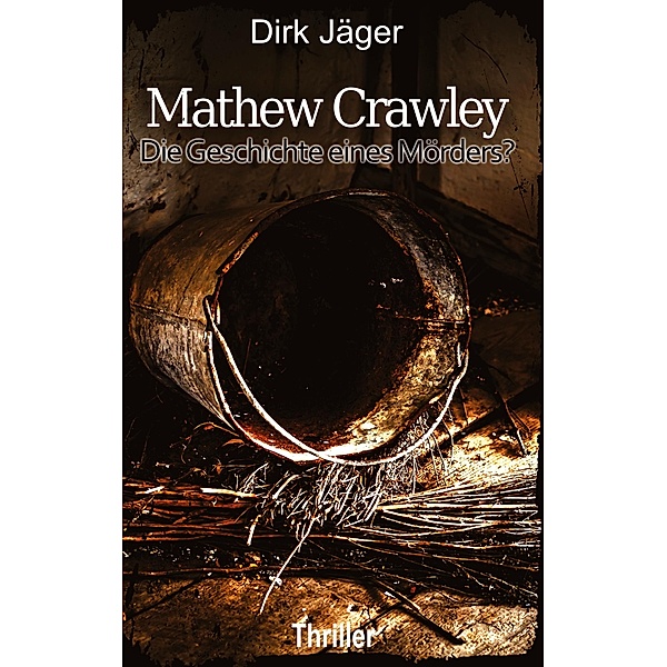 Mathew Crawley, Dirk Jäger