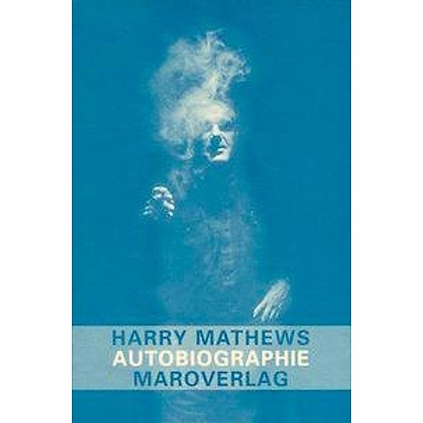 Mathews, H: Autobiographie, Harry Mathews