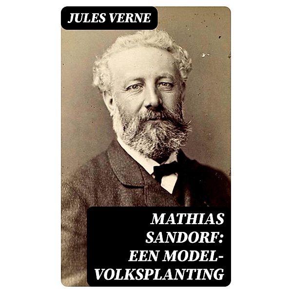 Mathias Sandorf: Een Model-volksplanting, Jules Verne