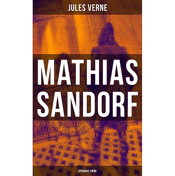 Mathias Sandorf (Spionage-Krimi), Jules Verne