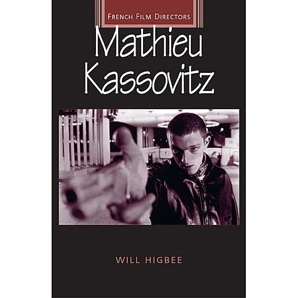 Mathieu Kassovitz / French Film Directors Series, Will Higbee
