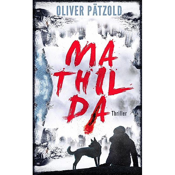 Mathilda, Oliver Pätzold