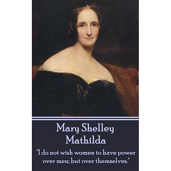 Mathilda, Mary Shelley