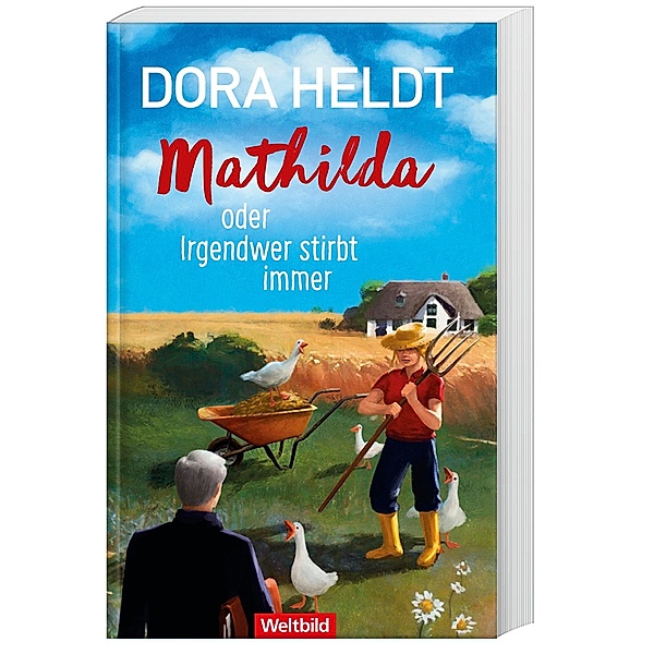 Mathilda oder Irgendwer stirbt immer, Dora Heldt