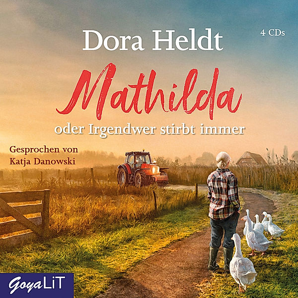 Mathilda oder Irgendwer stirbt immer,4 Audio-CD, Dora Heldt