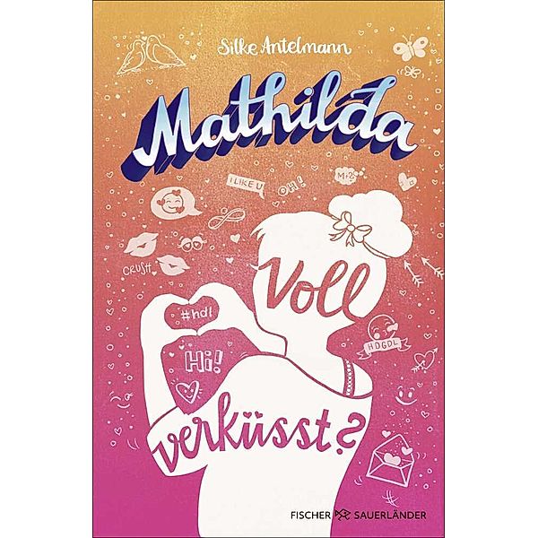 Mathilda - Voll verküsst?, Silke Antelmann