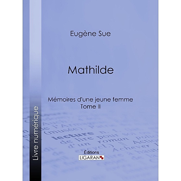 Mathilde, Ligaran, Eugène Sue