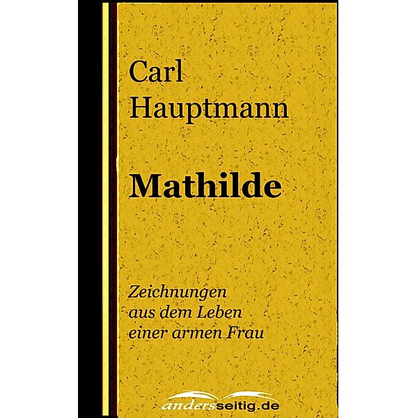Mathilde, Carl Hauptmann