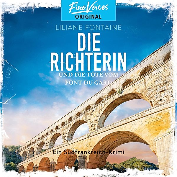 Mathilde de Boncourt - 1 - Die Richterin und die Tote vom Pont du Gard, Liliane Fontaine