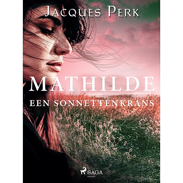 Mathilde. Een Sonnettenkrans, Jacques Perk