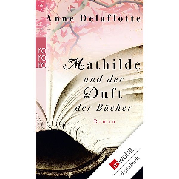 Mathilde und der Duft der Bücher, Anne Delaflotte