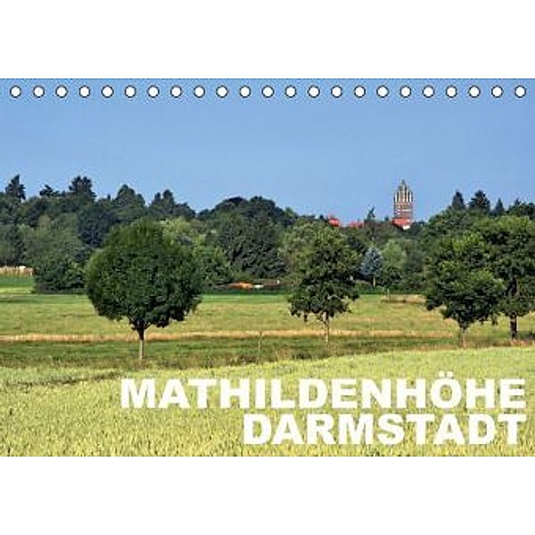 Mathildenhöhe Darmstadt (Tischkalender 2015 DIN A5 quer), Claus-Uwe Rank